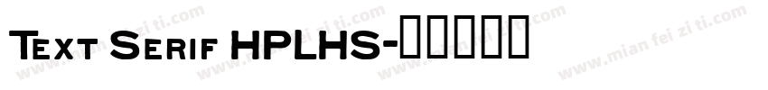 Text Serif HPLHS字体转换